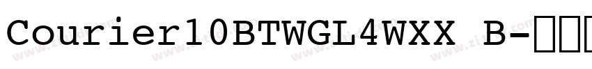 Courier10BTWGL4WXX B字体转换